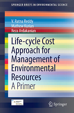 Kartonierter Einband Life-cycle Cost Approach for Management of Environmental Resources von V. Ratna Reddy, Reza Ardakanian, Mathew Kurian