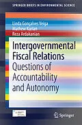 E-Book (pdf) Intergovernmental Fiscal Relations von Linda Gonçalves Veiga, Mathew Kurian, Reza Ardakanian