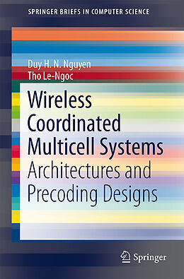 Kartonierter Einband Wireless Coordinated Multicell Systems von Tho Le-Ngoc, Duy H. N. Nguyen