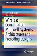 E-Book (pdf) Wireless Coordinated Multicell Systems von Duy H. N. Nguyen, Tho Le-Ngoc