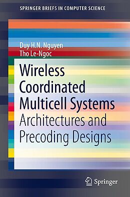E-Book (pdf) Wireless Coordinated Multicell Systems von Duy H. N. Nguyen, Tho Le-Ngoc
