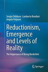 E-Book (pdf) Reductionism, Emergence and Levels of Reality von Sergio Chibbaro, Lamberto Rondoni, Angelo Vulpiani