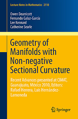 Kartonierter Einband Geometry of Manifolds with Non-negative Sectional Curvature von Owen Dearricott, Fernando Galaz-García, Wolfgang Ziller