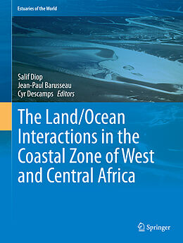 Livre Relié The Land/Ocean Interactions in the Coastal Zone of West and Central Africa de 