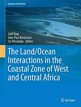 eBook (pdf) The Land/Ocean Interactions in the Coastal Zone of West and Central Africa de Salif Diop, Jean-Paul Barusseau, Cyr Descamps