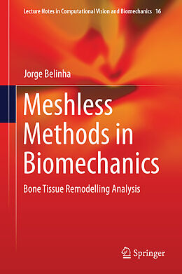 Livre Relié Meshless Methods in Biomechanics de Jorge Belinha