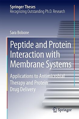 E-Book (pdf) Peptide and Protein Interaction with Membrane Systems von Sara Bobone
