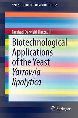 Kartonierter Einband Biotechnological Applications of the Yeast Yarrowia lipolytica von Farshad Darvishi Harzevili