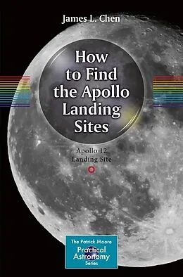 E-Book (pdf) How to Find the Apollo Landing Sites von James L. Chen