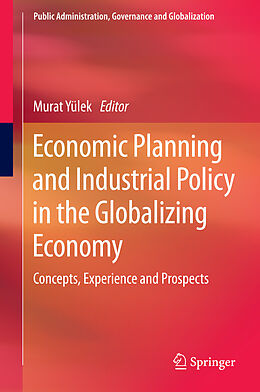 E-Book (pdf) Economic Planning and Industrial Policy in the Globalizing Economy von 