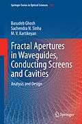 E-Book (pdf) Fractal Apertures in Waveguides, Conducting Screens and Cavities von Basudeb Ghosh, Sachendra N. Sinha, M. V. Kartikeyan