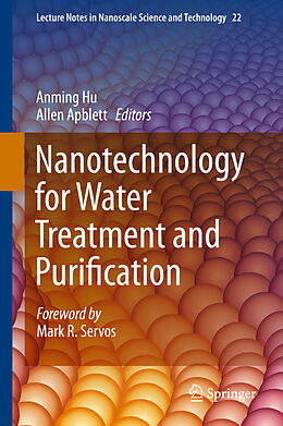 E-Book (pdf) Nanotechnology for Water Treatment and Purification von Anming Hu, Allen Apblett