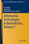 E-Book (pdf) Information Technologies in Biomedicine, Volume 3 von Ewa Pi?tka, Jacek Kawa, Wojciech Wieclawek