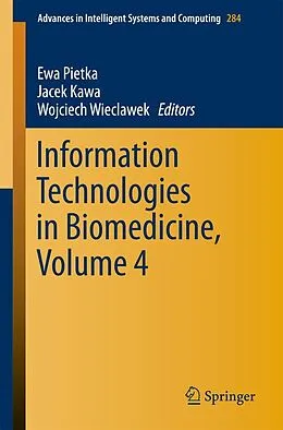 E-Book (pdf) Information Technologies in Biomedicine, Volume 4 von Ewa Pi?tka, Jacek Kawa, Wojciech Wieclawek