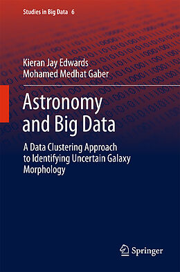 E-Book (pdf) Astronomy and Big Data von Kieran Jay Edwards, Mohamed Medhat Gaber
