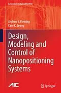 E-Book (pdf) Design, Modeling and Control of Nanopositioning Systems von Andrew J. Fleming, Kam K. Leang