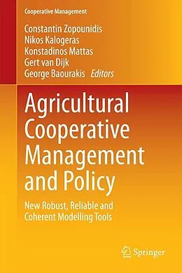 E-Book (pdf) Agricultural Cooperative Management and Policy von Constantin Zopounidis, Nikos Kalogeras, Konstadinos Mattas
