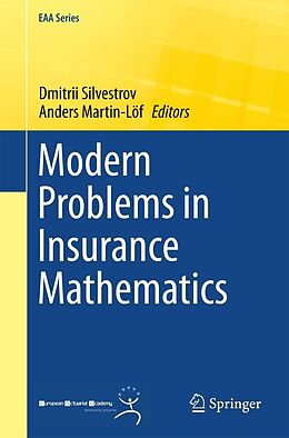 E-Book (pdf) Modern Problems in Insurance Mathematics von Dmitrii Silvestrov, Anders Martin-Löf
