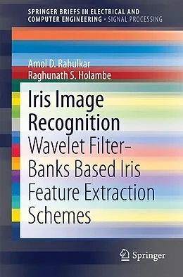 E-Book (pdf) Iris Image Recognition von Amol D. Rahulkar, Raghunath S. Holambe