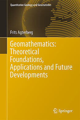 Fester Einband Geomathematics: Theoretical Foundations, Applications and Future Developments von Frits Agterberg