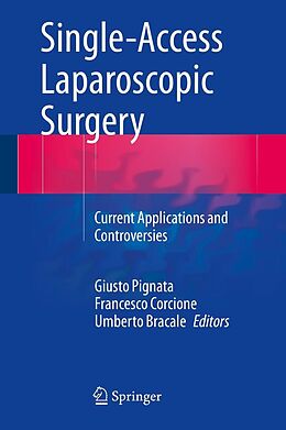 eBook (pdf) Single-Access Laparoscopic Surgery de Giusto Pignata, Francesco Corcione, Umberto Bracale