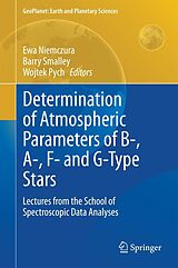 eBook (pdf) Determination of Atmospheric Parameters of B-, A-, F- and G-Type Stars de Ewa Niemczura, Barry Smalley, Wojtek Pych
