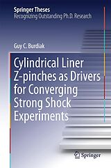 eBook (pdf) Cylindrical Liner Z-pinches as Drivers for Converging Strong Shock Experiments de Guy C. Burdiak