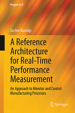 Livre Relié A Reference Architecture for Real-Time Performance Measurement de Sachin Karadgi