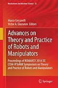 E-Book (pdf) Advances on Theory and Practice of Robots and Manipulators von Marco Ceccarelli, Victor A. Glazunov