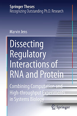 Livre Relié Dissecting Regulatory Interactions of RNA and Protein de Marvin Jens