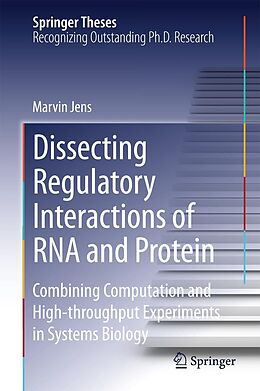 eBook (pdf) Dissecting Regulatory Interactions of RNA and Protein de Marvin Jens