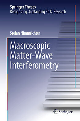 Fester Einband Macroscopic Matter Wave Interferometry von Stefan Nimmrichter