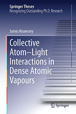 Fester Einband Collective Atom Light Interactions in Dense Atomic Vapours von James Keaveney