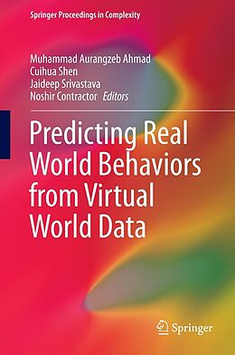 E-Book (pdf) Predicting Real World Behaviors from Virtual World Data von 