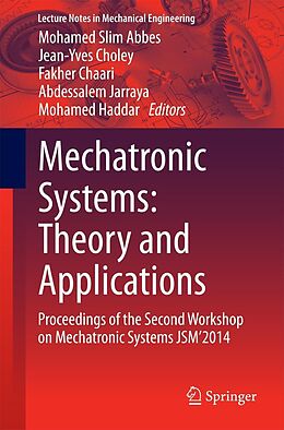 eBook (pdf) Mechatronic Systems: Theory and Applications de Mohamed Slim Abbes, Jean-Yves Choley, Fakher Chaari