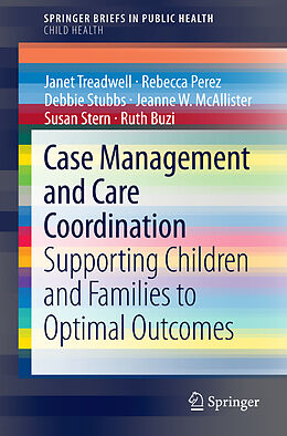 Kartonierter Einband Case Management and Care Coordination von Janet Treadwell, Rebecca Perez, Ruth Buzi