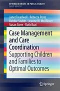 E-Book (pdf) Case Management and Care Coordination von Janet Treadwell, Rebecca Perez, Debbie Stubbs