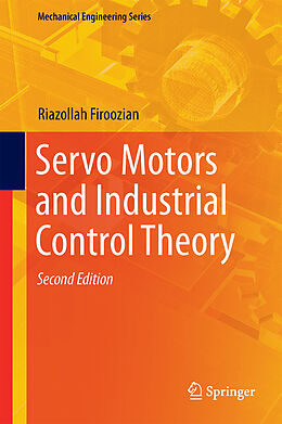 Fester Einband Servo Motors and Industrial Control Theory von Riazollah Firoozian