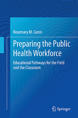 Livre Relié Preparing the Public Health Workforce de Rosemary M. Caron