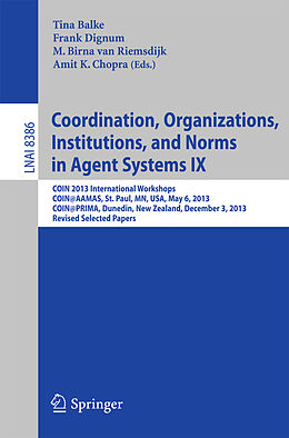 Kartonierter Einband Coordination, Organizations, Institutions, and Norms in Agent Systems IX von 