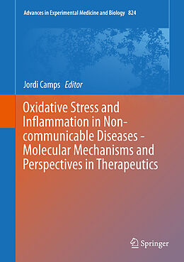E-Book (pdf) Oxidative Stress and Inflammation in Non-communicable Diseases - Molecular Mechanisms and Perspectives in Therapeutics von Jordi Camps