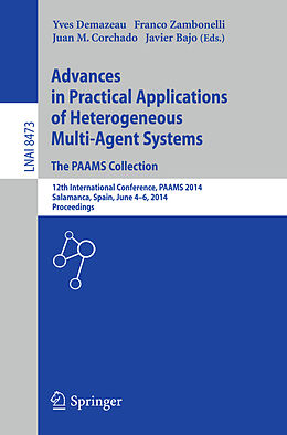 Kartonierter Einband Advances in Practical Applications of Heterogeneous Multi-Agent Systems - The PAAMS Collection von 