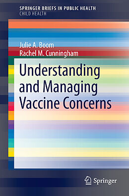 Kartonierter Einband Understanding and Managing Vaccine Concerns von Rachel M. Cunningham, Julie A. Boom