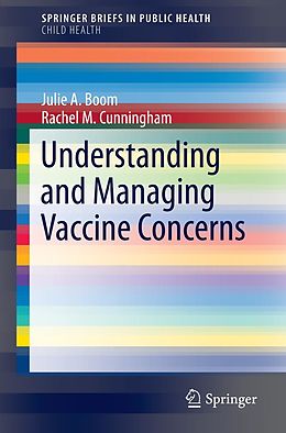 eBook (pdf) Understanding and Managing Vaccine Concerns de Julie A. Boom, Rachel M. Cunningham