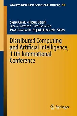 E-Book (pdf) Distributed Computing and Artificial Intelligence, 11th International Conference von Sigeru Omatu, Hugues Bersini, Juan M. Corchado