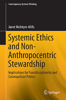Fester Einband Systemic Ethics and Non-Anthropocentric Stewardship von Janet McIntyre-Mills