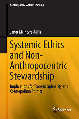 Livre Relié Systemic Ethics and Non-Anthropocentric Stewardship de Janet McIntyre-Mills