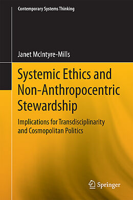 E-Book (pdf) Systemic Ethics and Non-Anthropocentric Stewardship von Janet McIntyre-Mills