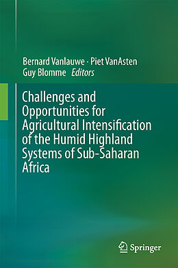 Livre Relié Challenges and Opportunities for Agricultural Intensification of the Humid Highland Systems of Sub-Saharan Africa de 