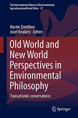 Fester Einband Old World and New World Perspectives in Environmental Philosophy von 
